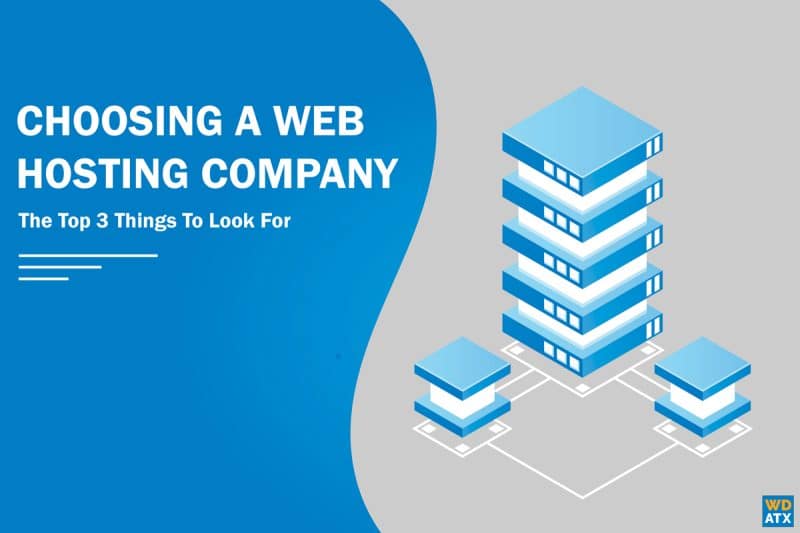 the top 3 things to look for when choosing a web hosting company featured image